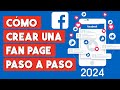 Como Crear una Fanpage en Facebook 2024