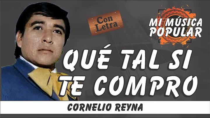 Qué Tal Si Te Compro - Cornelio Reyna - Con Letra (Video Lyric)