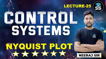 L-25 | Nyquist Plots | Control Systems | Neeraj Raj | GATE & ESE