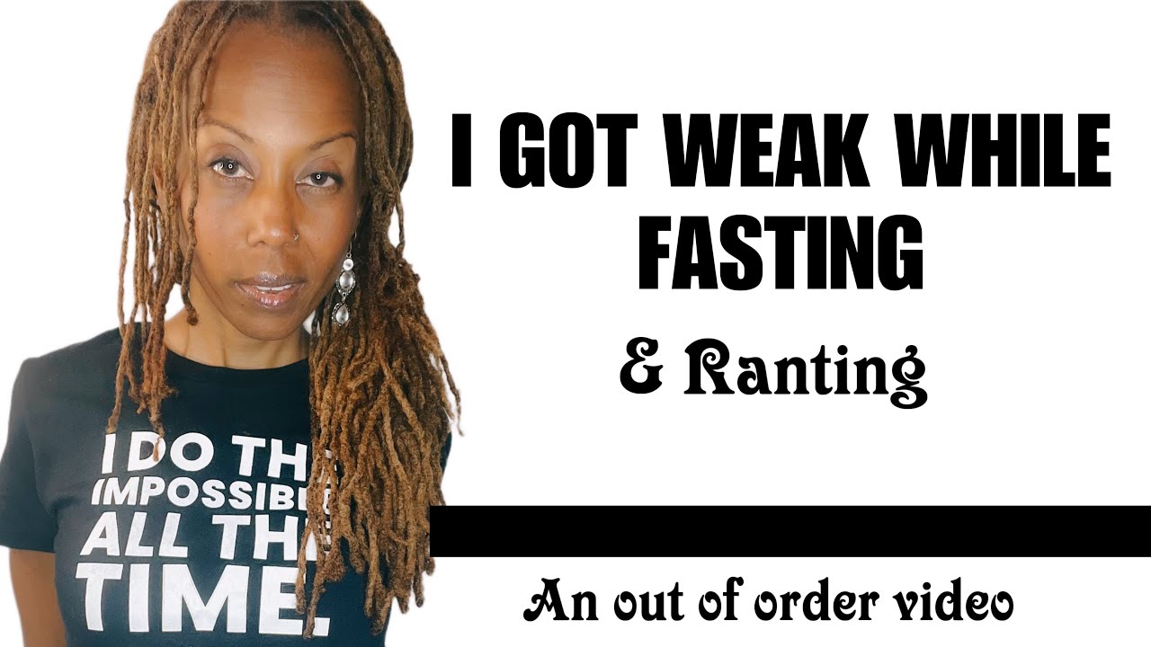 I Got WEAK FASTING So I ADJUSTED YouTube I Got WEAK FASTING So I ADJUSTED YouTube