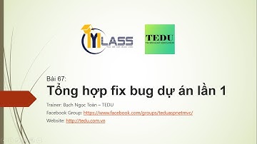Bài 67: Tổng hợp fix lỗi lần 1