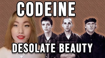 Codeine - the Beauty of Desolate Wasteland