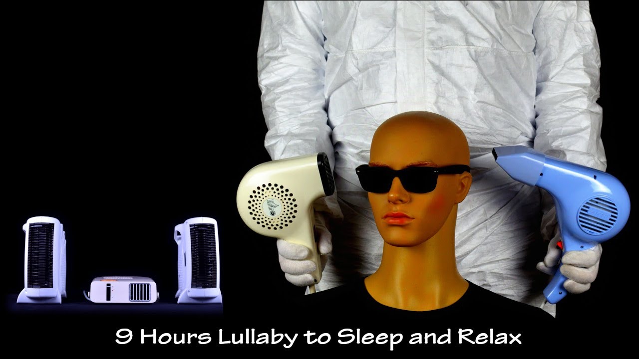 Two Hair Dryers Sound 9 and Three Fan Heaters Sound 3 Visual ASMR 9 Hours Lullaby to Sleep