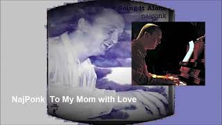 Najponk - To My Mom with Love