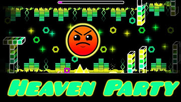 [Geometry Dash] Heaven Party {By: UserMatt}