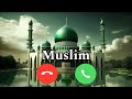 World  popular  rington  muslim   islamic ringtone 20242025  new ringtone 2024