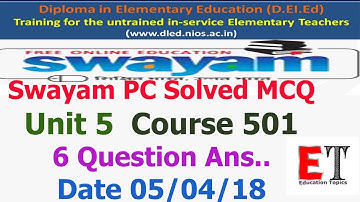 Swayam PC Solved MCQ Course 501 Unit 5 Week 10 Full Ans D.EL.ED NIOS