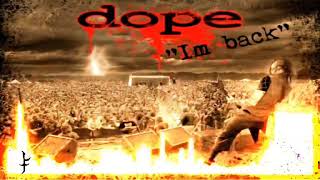 dope - I’m Back [Fan Made Audio Visual]