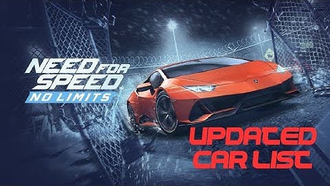 NFS No Limits - Updated Car List (13-3-2020) #nfsnolimits #carlist