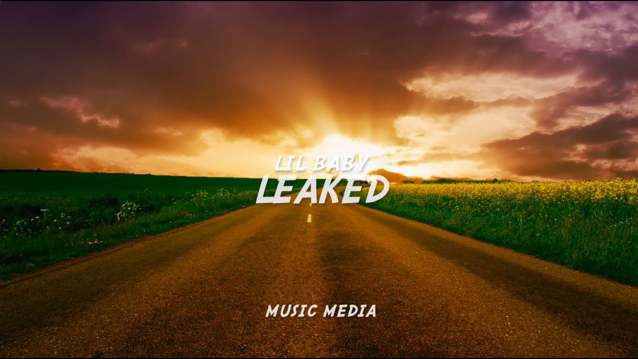 Leaked - Lil Baby LYRICS - YouTube