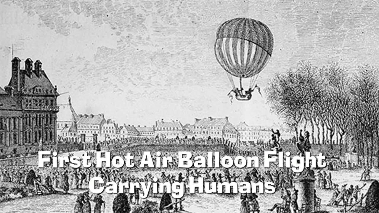 First Hot Air Balloon Flight Carrying Humans YouTube
