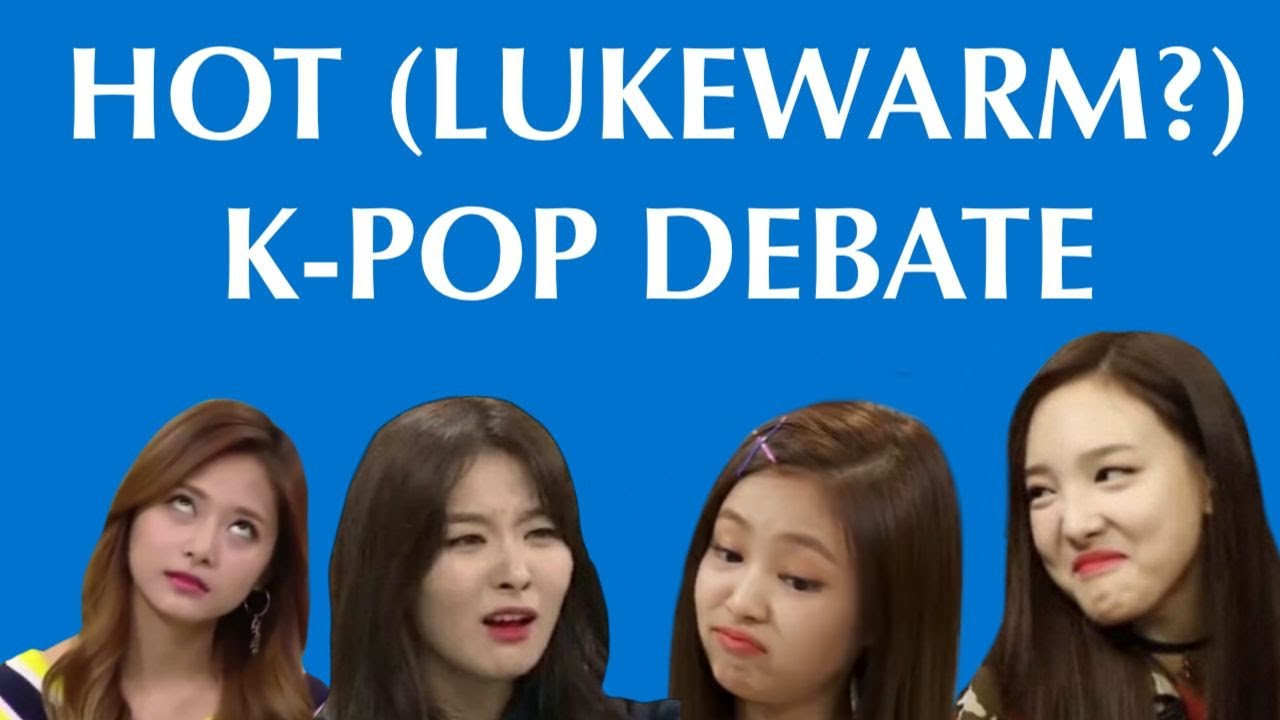 Hot (Lukewarm?) K-Pop Girl Group Debate