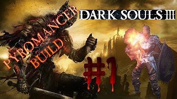 Dark Souls 3 Pyromancer Build Gameplay Walkthrough Part 1-Iudex Gundyr [PS4/PC]