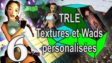 TUTO FR TRLE -6- Textures et Wads personnalisés