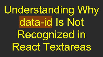 Understanding Why data-id Is Not Recognized in React Textareas