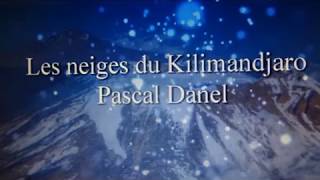 les neiges du Kilimandjaro por Pascal Danel