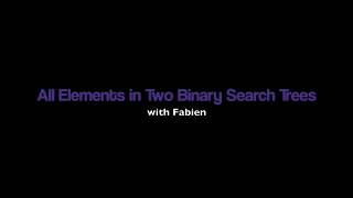 Coding Interview: All Elements of Two Binary Search Trees