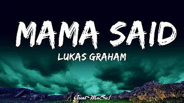 Lukas Graham - Mama Said (Lyrics) |15min