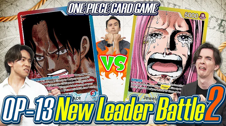 ONE PIECE CARD GAME OP-13 New Leader Battle 2