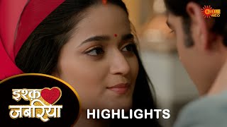 Ishq Jabaria - Highlights |  | Hindi Serial | Full Ep FREE on SUN NXT | Sun Neo