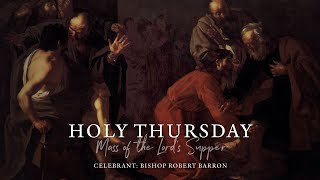 Holy Thursday Mass with Word on Fire (4/9/2020)