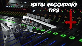 Best Metal Recording Tips