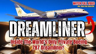 Exclusive Look: The Luxurious Private Boeing 787 Dreamliner! #flightsassistance