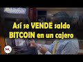 Cómo VENDER bitcoin en un CAJERO BITCOIN (BATM, BTM)