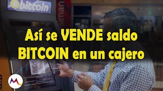 Cómo VENDER bitcoin en un CAJERO BITCOIN (BATM, BTM)