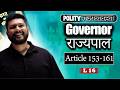 Governor (राज्यपाल) | राज्य का राष्ट्रपति कौन? | Bilingual | Article 153-162 | L-16😍 | #youtube