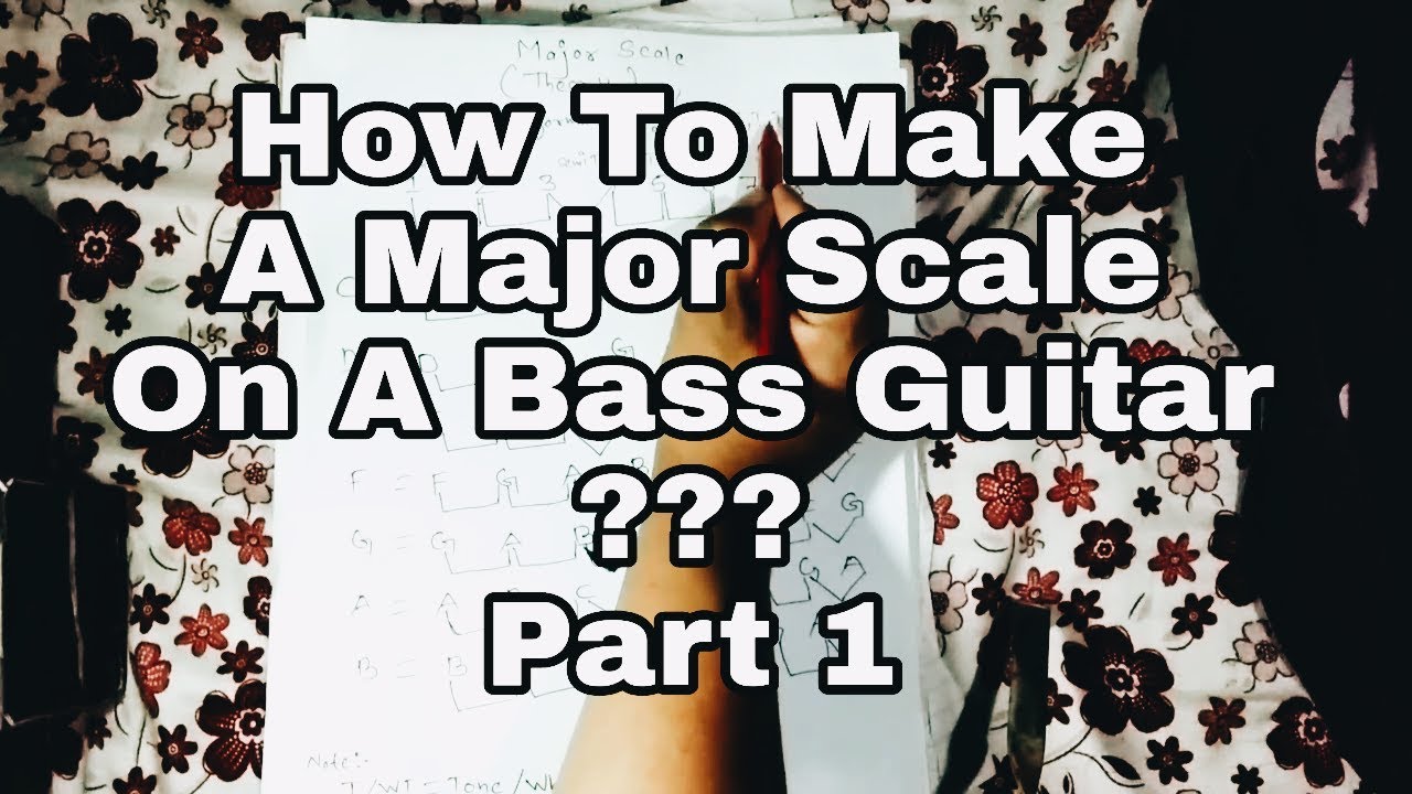 How to make major scales | music theory bass guitar | Nepali bass ...