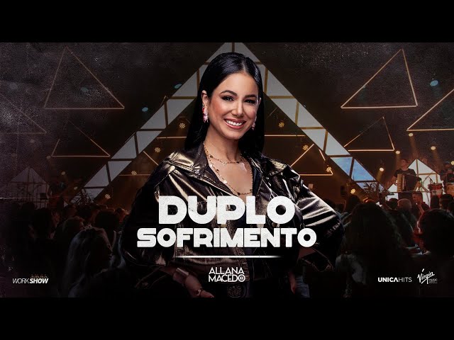 Allana Macedo - Duplo Sofrimento