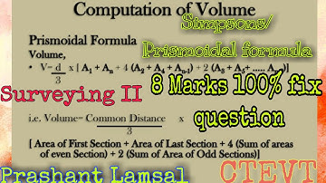 Calculate area and volume by Prismoidal formula( Simpsons rule). |Surveying II|CTEVT| 4th semester|