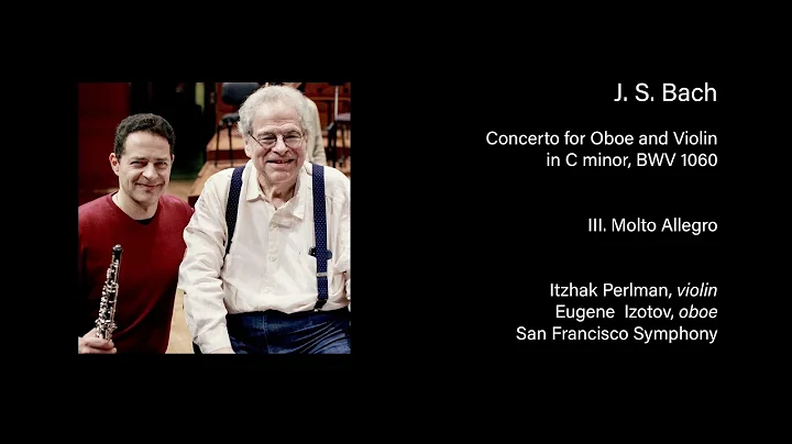 Itzhak Perlman and Eugene Izotov play Bach Double ...
