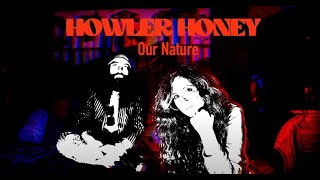 Howler Honey - "Our Nature" [Official Visualizer]