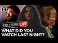 What did you watch last night  collider live 189