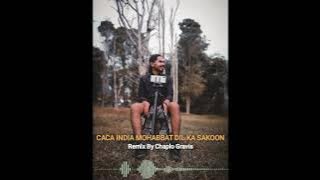 CACA INDIA MOHABBAT DIL KA SAKOON ✅ Remix Chaplo Gravis ( Terbaru Viral Tiktok  )
