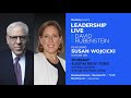 Youtube CEO Susan Wojcicki | Leadership Live with David Rubenstein