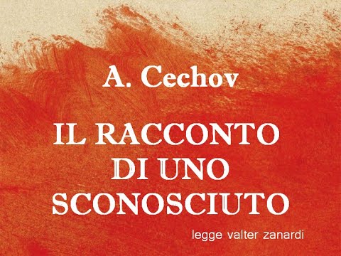 IL RACCONTO DI UNO SCONOSCIUTO racconto lungo di A. Cechov