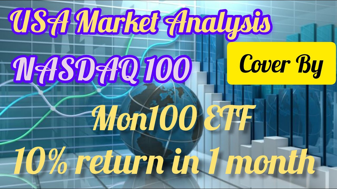 USA Market Analysis NASDAQ 100, Mon100 ETF
