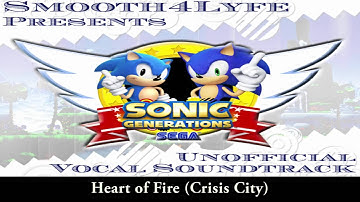 Smooth4Lyfe- Heart of Fire (Sonic Generations Vocal Remix)