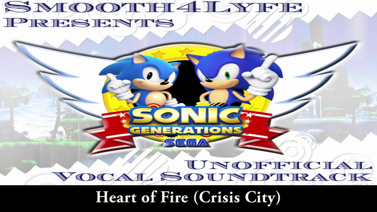 Smooth4Lyfe- Heart of Fire (Sonic Generations Vocal Remix)