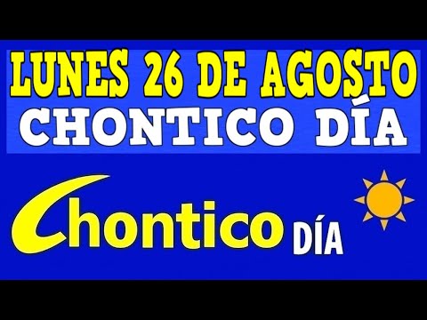CHONTICO DIA Resultados del LUNES 26 de AGOSTO de 2024