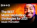 The BEST Music Marketing Strategies for 2021 | Music Promotion | Ditto Music
