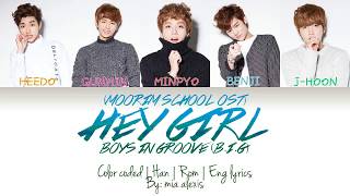 B.I.G (비아이지) - Hey Girl (Moorim School OST) (Color coded/Han/Rom/Eng lyrics)