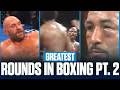 The 6 Greatest Rounds in Boxing History (Pt 2)