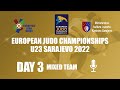 Day 3 TEAMS - Commentated - European Judo Championships U23 Sarajevo 2022