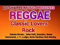 REGGAE Classic Lovers Rock | Reggae Mix 2024 | Dennis Brown, John Holt, Sanchez, Boris Gardiner