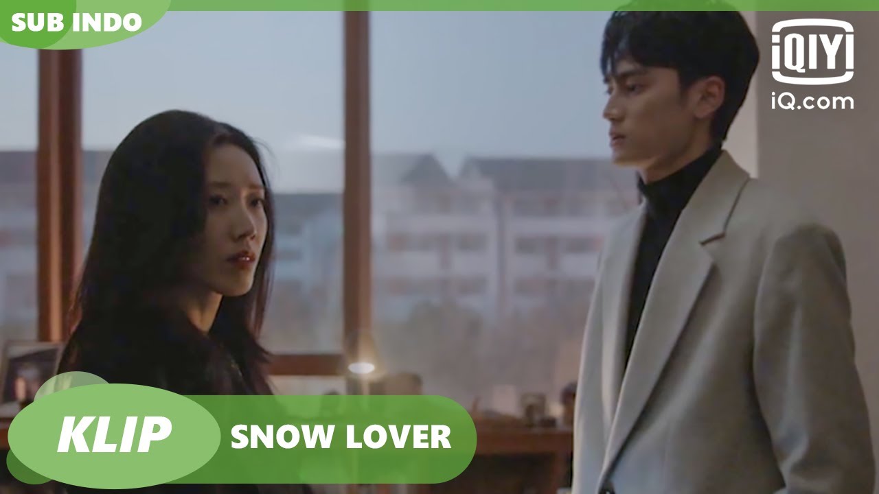 He Feng menyatakan posisinya kepada Yi Yi [INDO SUB] | Snow Lover Ep.17 | iQiyi Indonesia
