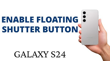 How to ENABLE the FLOATING CAMERA SHUTTER BUTTON on the GALAXY S24!